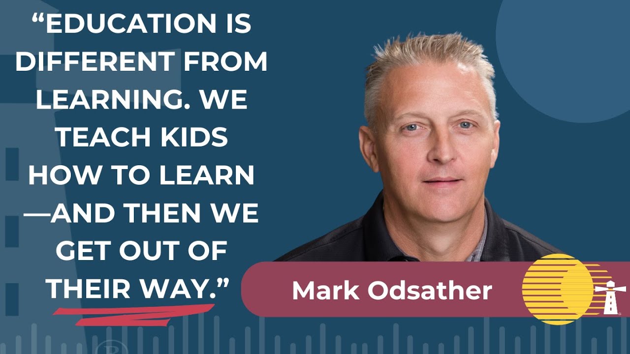 Reimagining School: Mark Odsather on Project-Based Learning and Real-World Skills