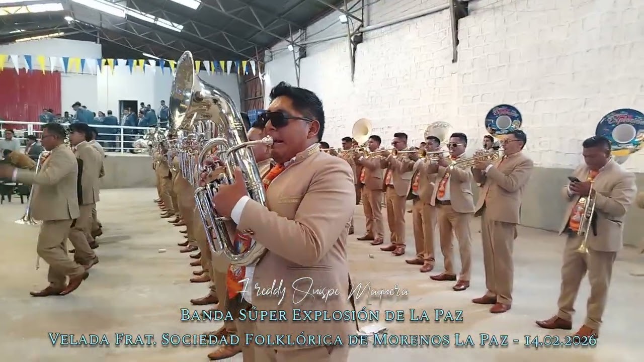 BANDA SÚPER EXPLOSIÓN DE LA PAZ EN LA VELADA DE LA MORENADA SOCIEDAD DE MORENOS LA PAZ - 14.02.2026
