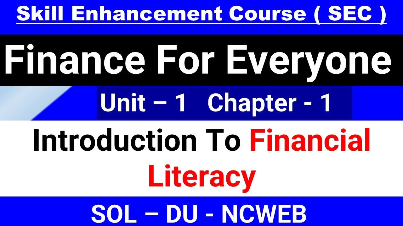 Introduction To Financial Literacy | Unit 1 | Lesson 1 Finance For Everyone | Commerce Sec  I SOL DU
