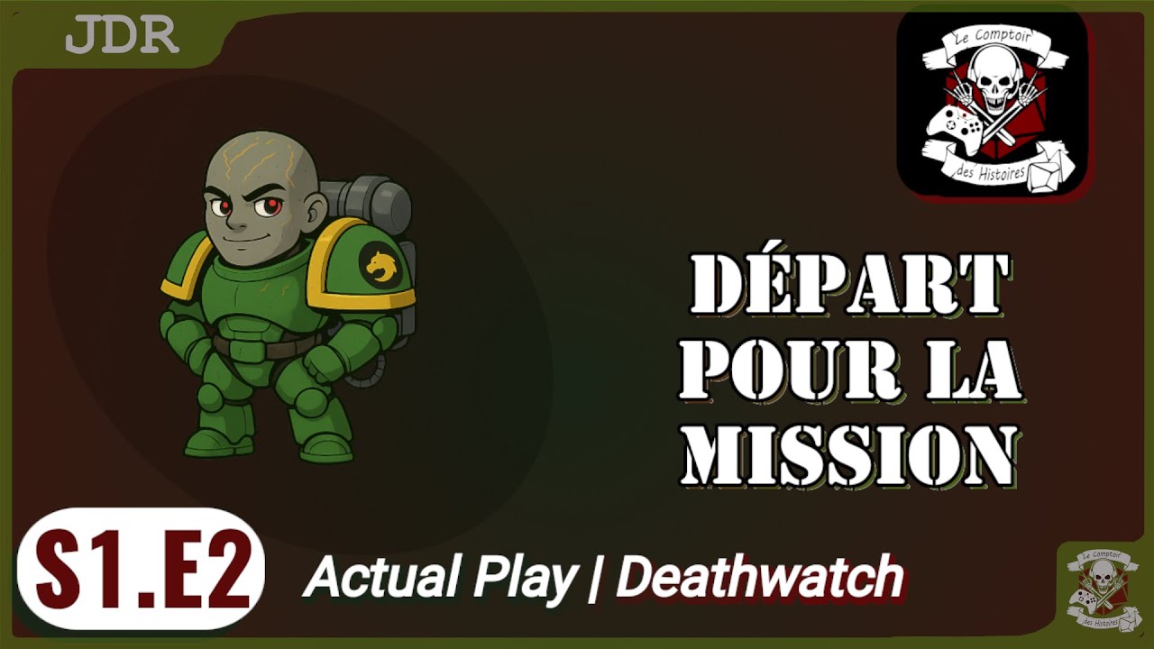 [FR] Deathwatch JDR — S1E2 Départ pour la mission | Warhammer 40k (Actual Play)