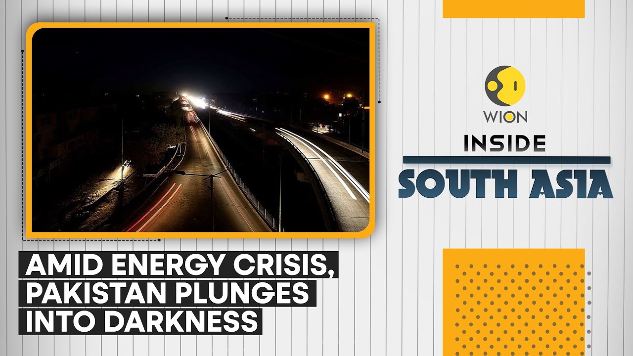 Inside South Asia: Amid Energy Crisis, Pakistan plunges into darkness