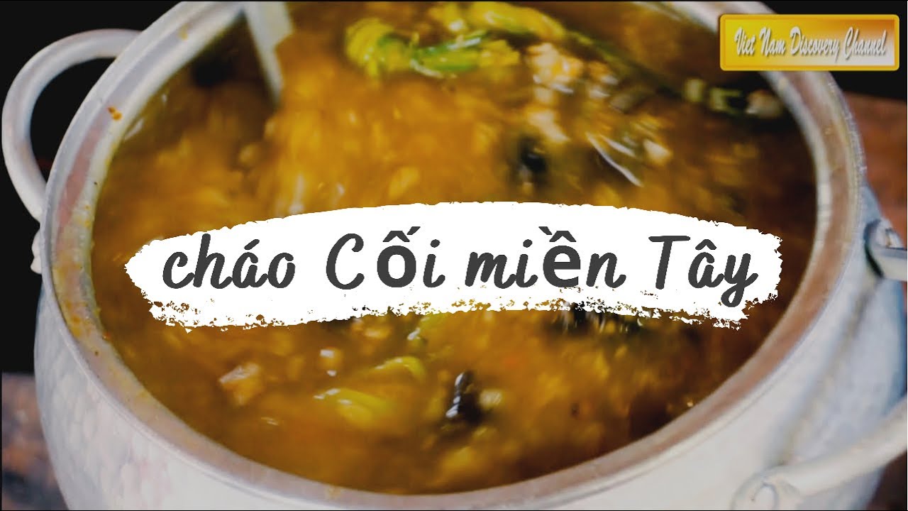 Cháo Cối Miền Tây | Viet Nam Discovery Channel