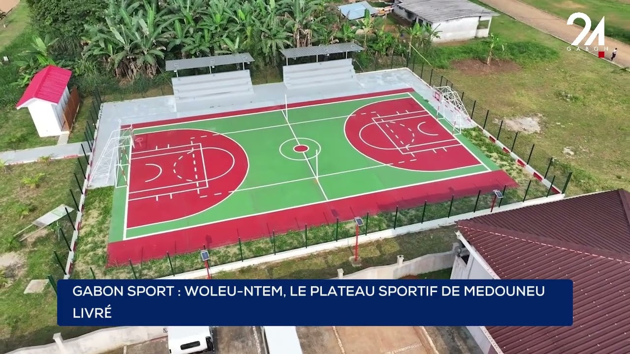 GABON SPORT : WOLEU-NTEM, LE PLATEAU SPORTIF DE MEDOUNEU LIVRÉ