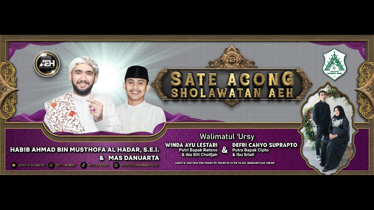 SATE ACONG SHOLAWATAN AEH BERSAMA HABIB AHMAD AL HADAR,S.E.I & MAS DANUARTA