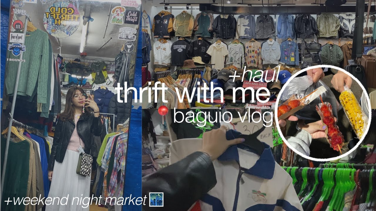 [PART 2] thrift with me + haul, weekend night market || baguio vlog📍