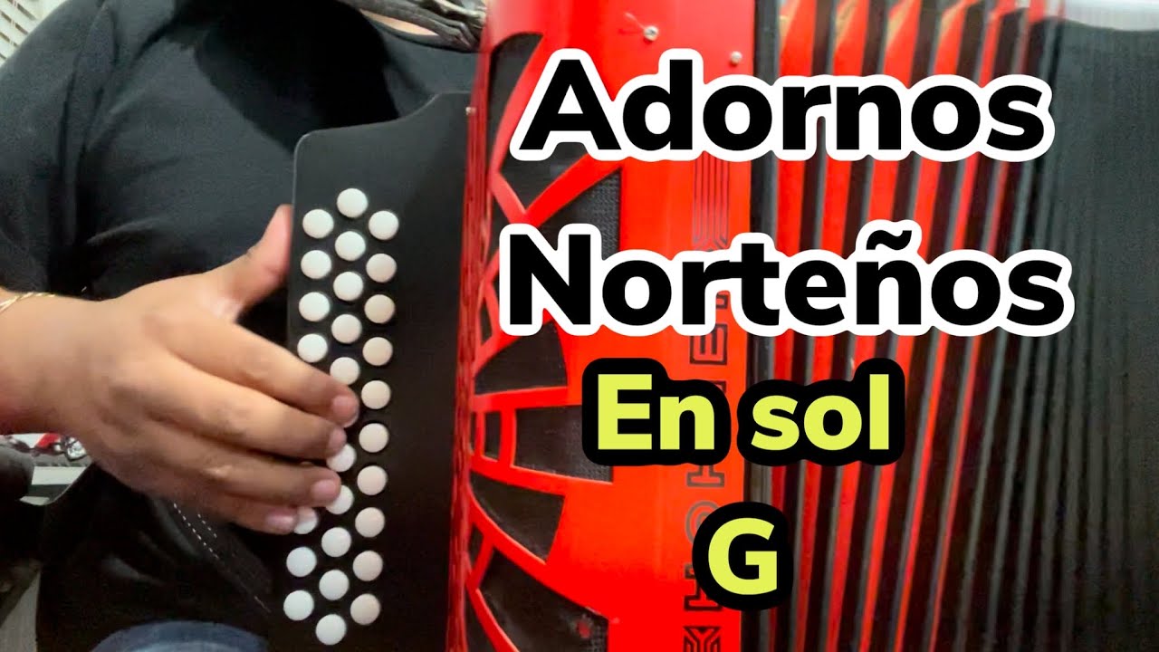 Adornos Norteños en Sol (G) para improvisar - adornos para improvisar en acordeon de sol