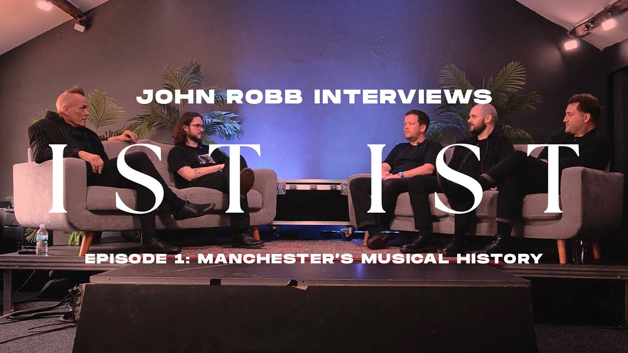 John Robb interviews IST IST - Episode 1: Manchester's Musical History
