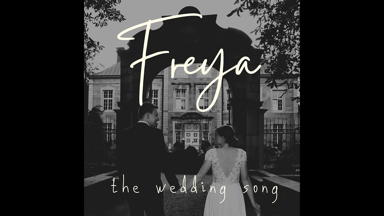 the wedding song - Freya