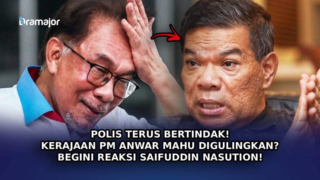 POLIS Terus Bertindak! Kerajaan PM Anwar Mahu Digulingkan? Begini Reaksi Saifuddin Nasution!