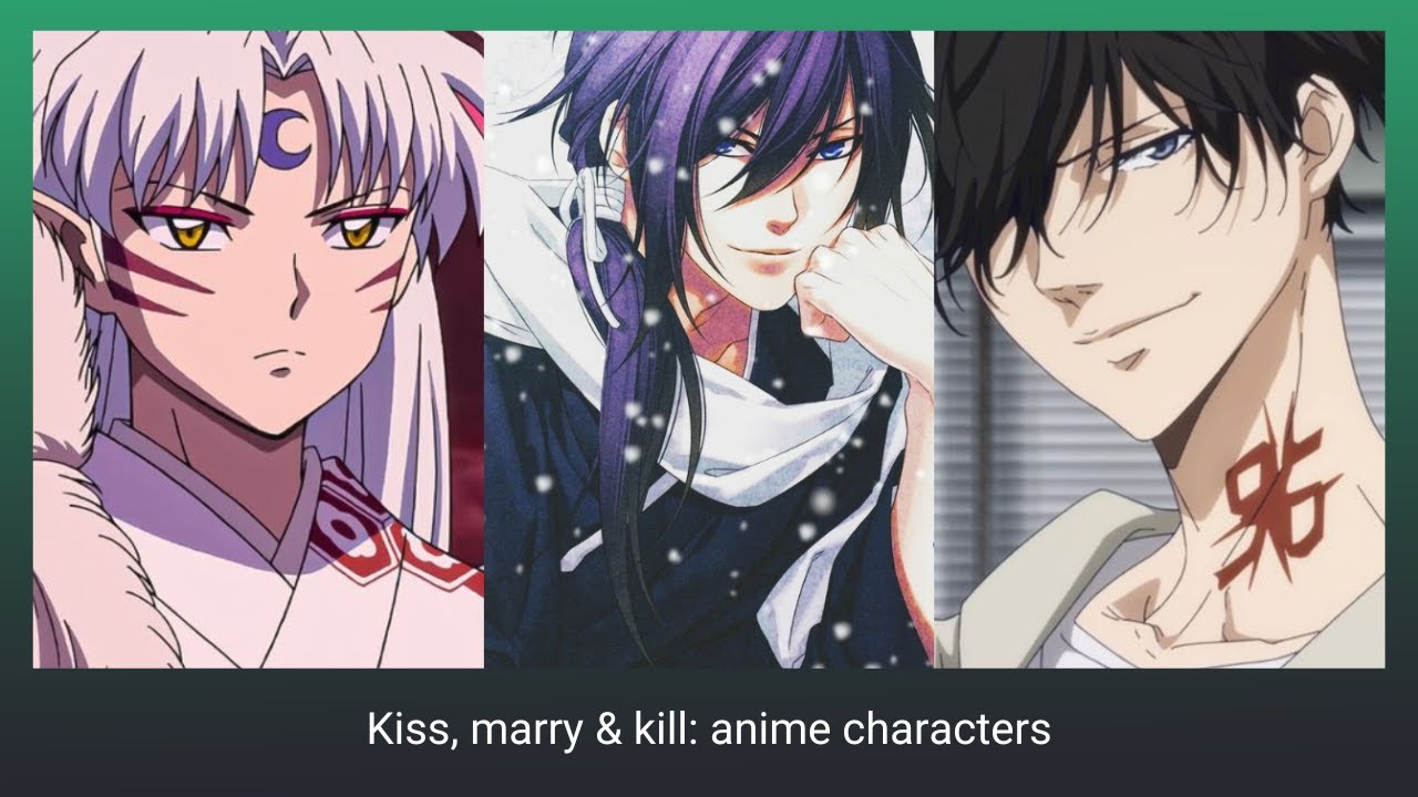 Kiss, marry & kill: anime characters