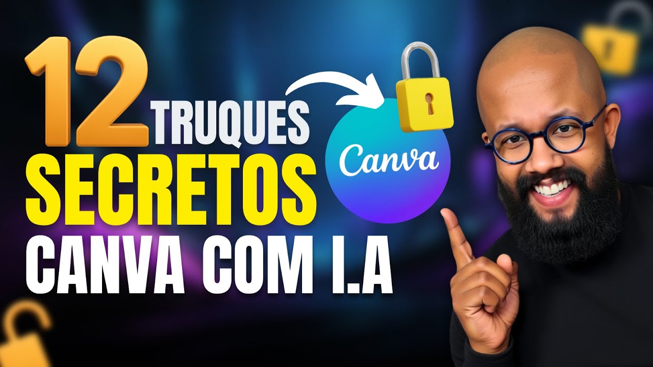 Novo Canva com I.A: 12 Fun&ccedil;&otilde;es e Truques Escondidos Que Voc&ecirc; Precisa Conhecer!