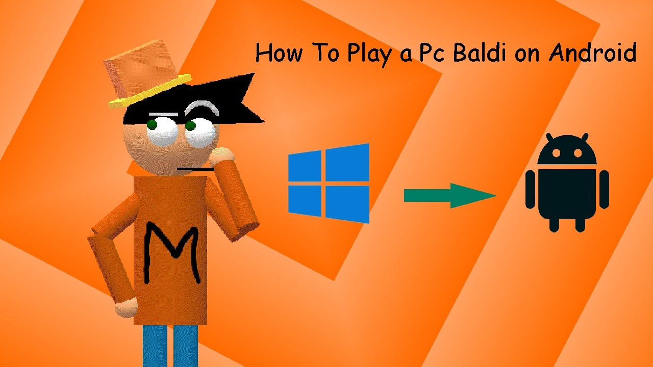 How to Play a Pc Baldi mod on Android