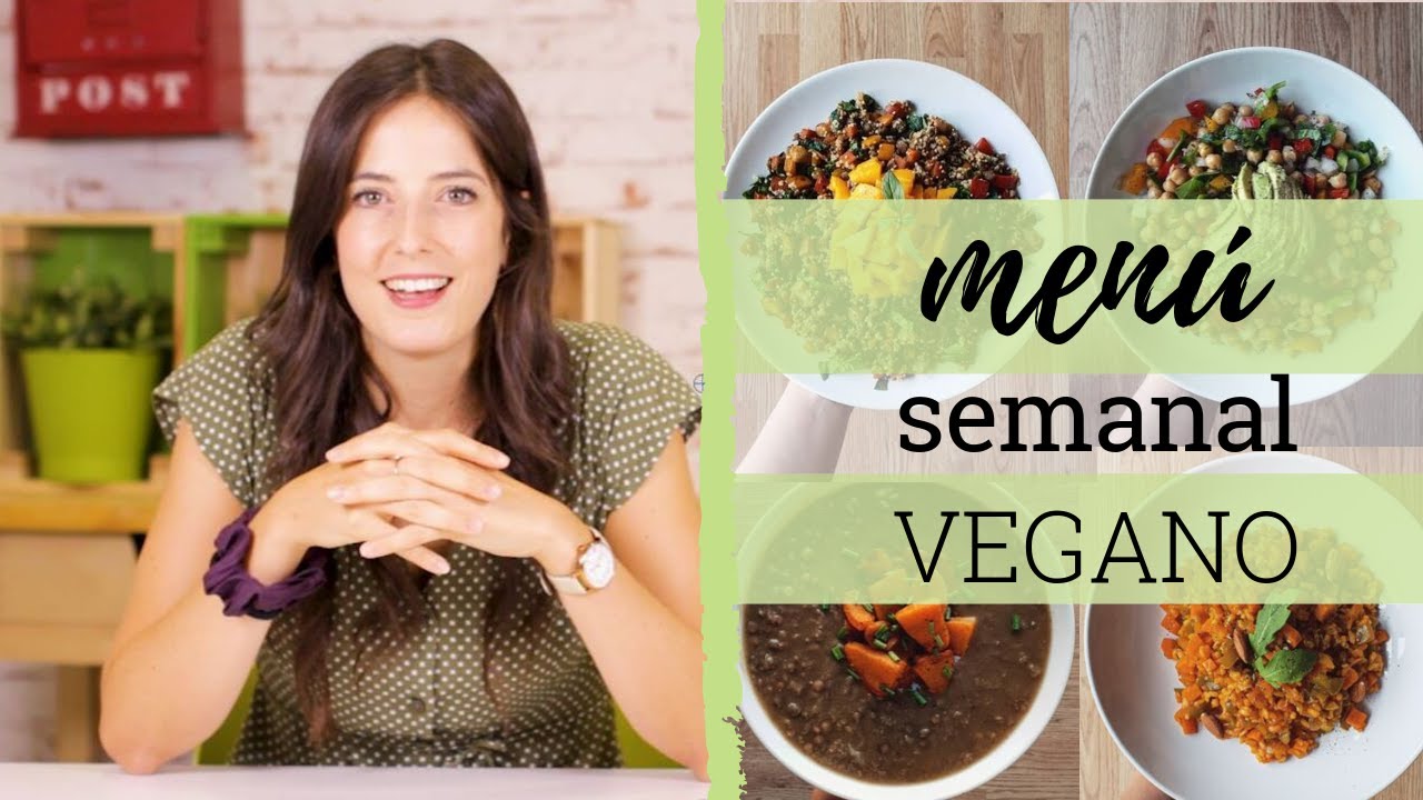 MENÚ SEMANAL VEGANO | Recetas de comidas y cenas para dieta vegana