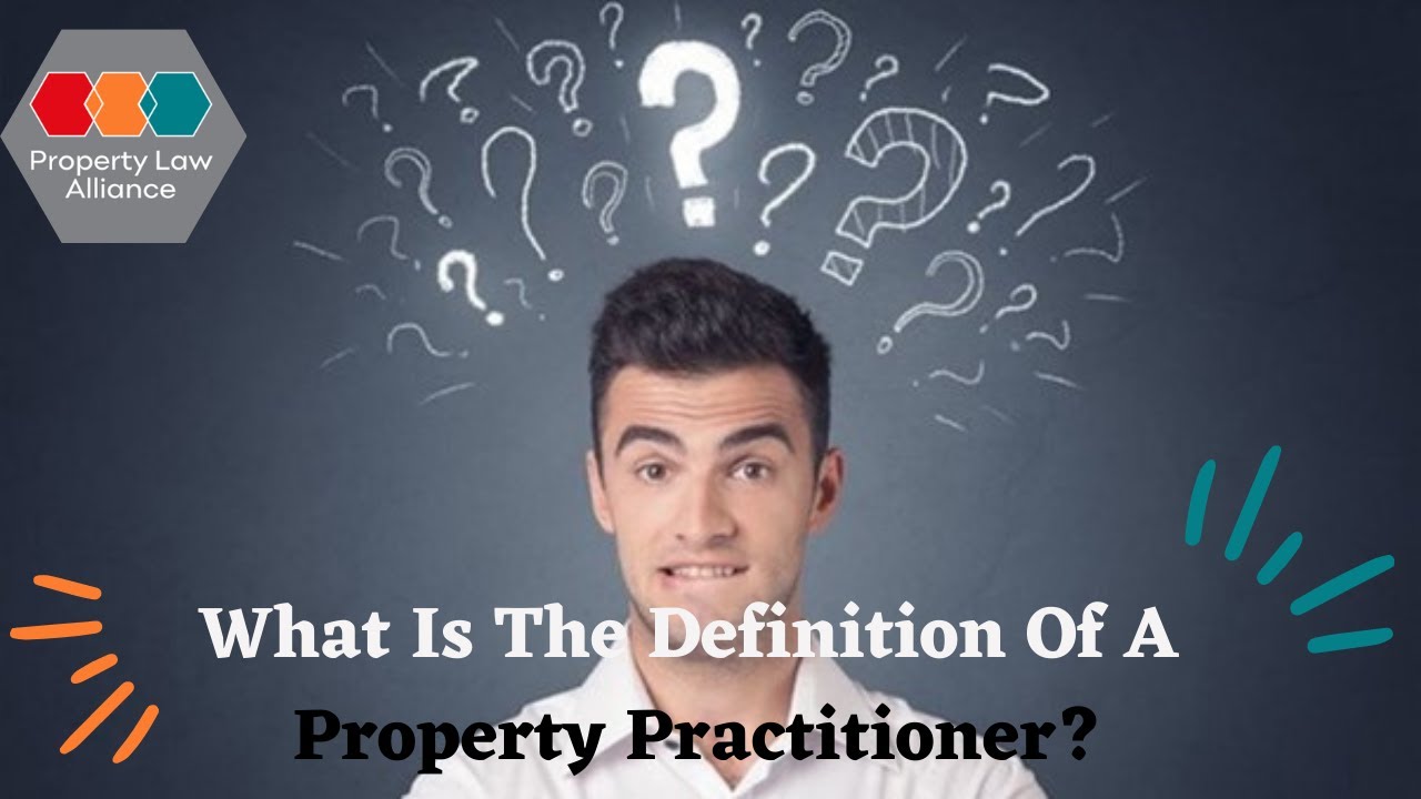 What Is The Definition Of A Property Practitioner?