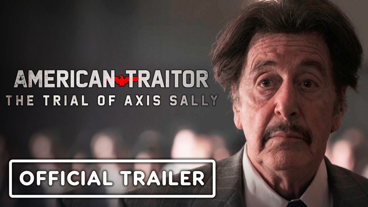 American Traitor: The Trial of Axis Sally - Official Trailer (2021) Al Pacino, Meadow Williams