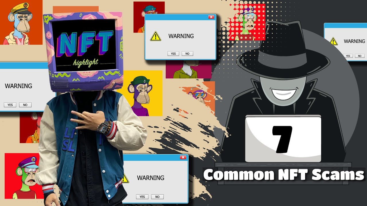 7 Most Common NFT Scams and How to Avoid Them