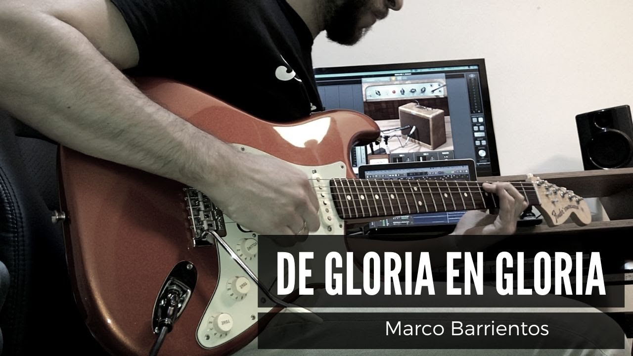 De Gloria En Gloria | Marco Barrientos | Guitar Cover