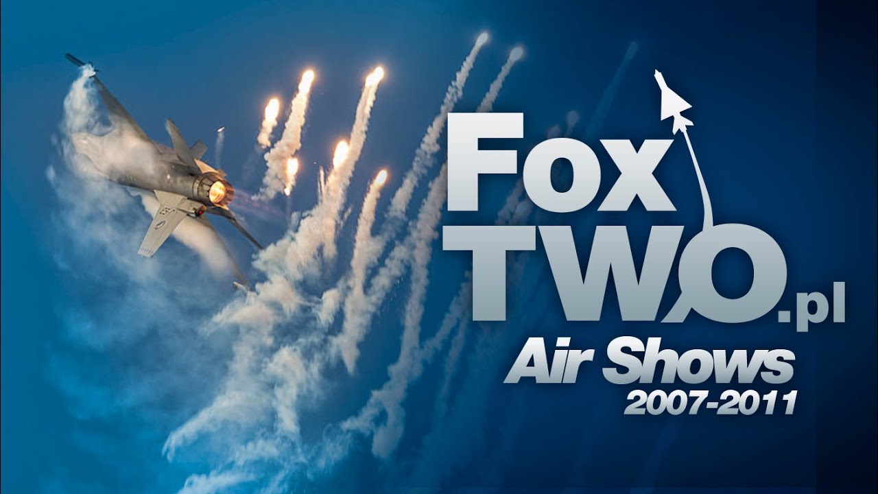 Air Show Reel by Fox Two.pl