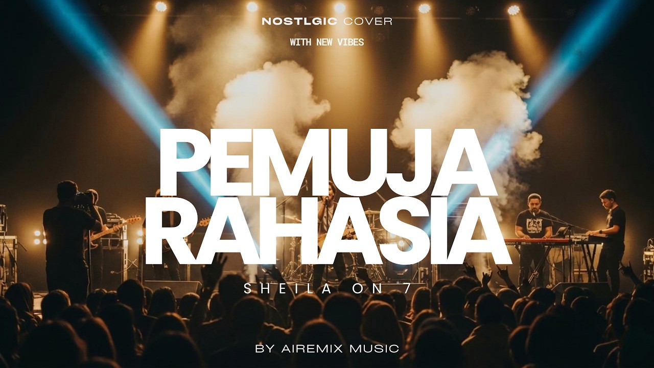 Pemuja Rahasia – Sheila On 7 | Nostalgic Cover with New Vibes, Tribute to Legend (Request Subcriber)