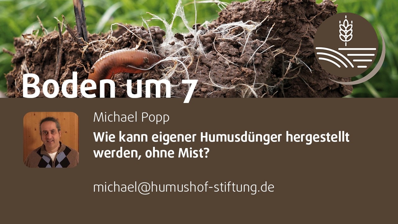 Wie kann eigener Humusdünger hergestellt werden, ohne Mist? | Michael Popp