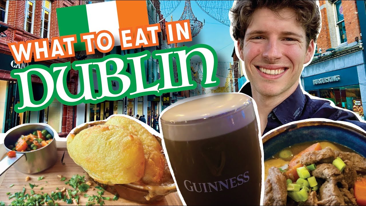 What to eat in Dublin, Ireland 🇮🇪 | Tastes of the World