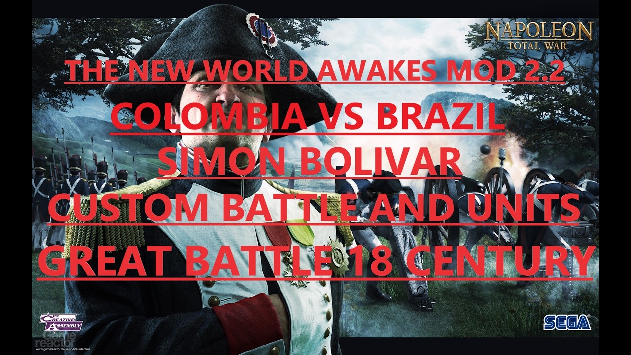 Napoleon Total War - The New World Awakes 2.2 Mod - Colombia vs Brazil Custom Battle And Units.