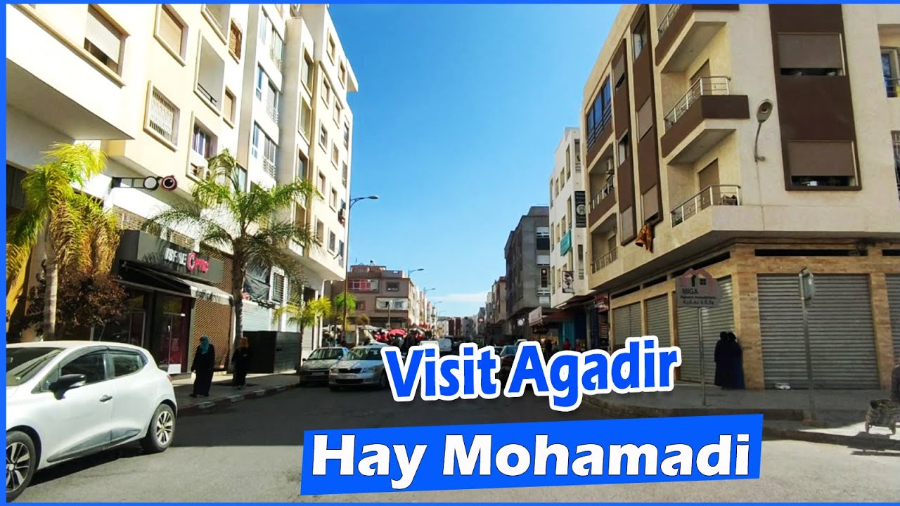 Hay Mohammadi - Visit Agadir Morocco