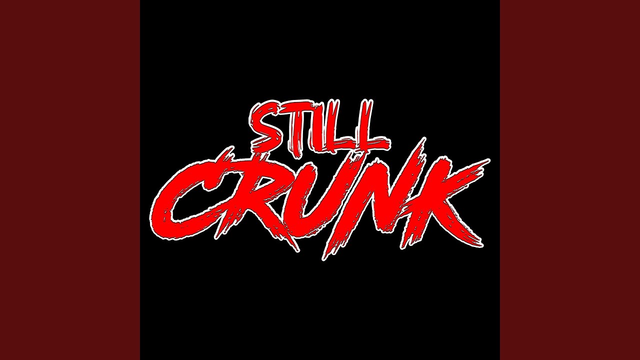 Still Crunk