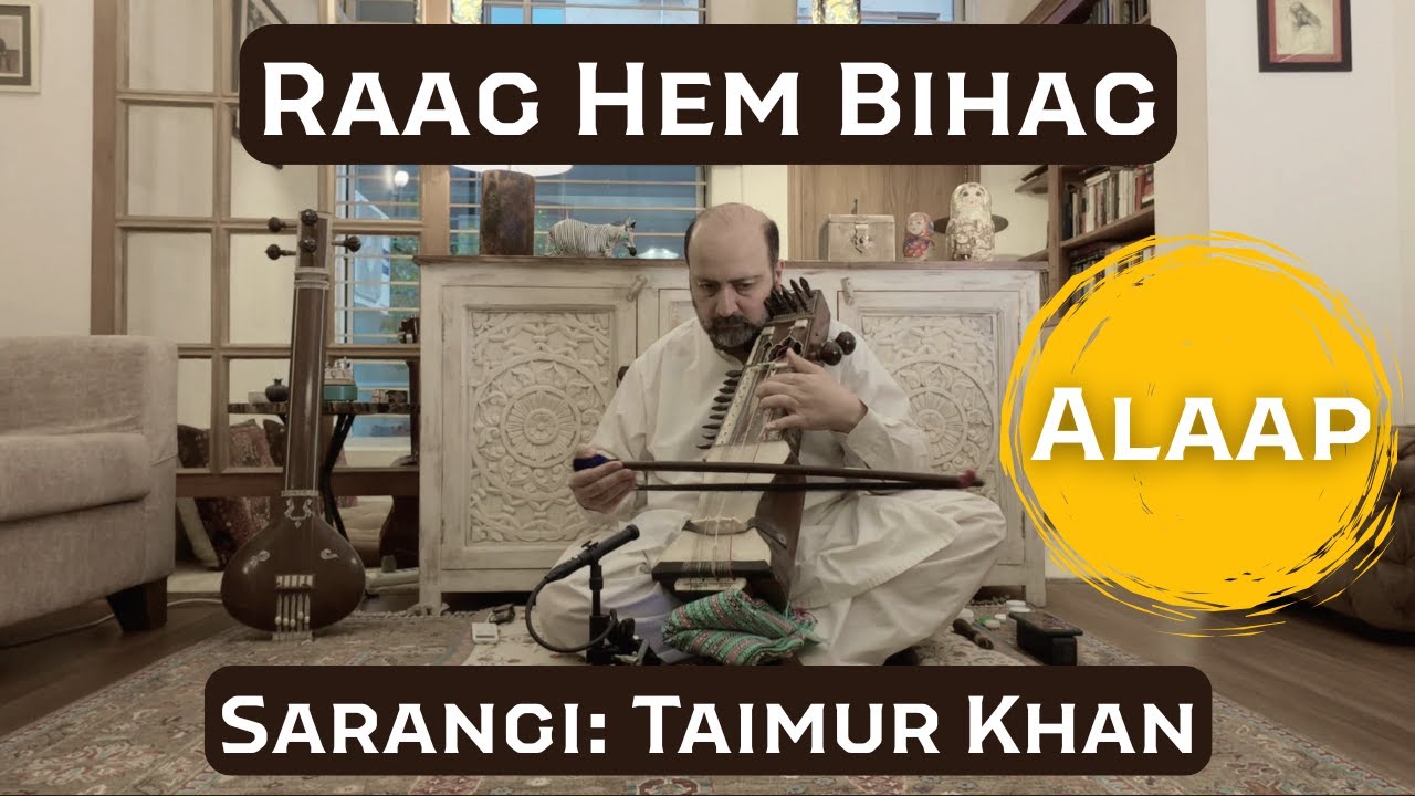 Raag Hem Bihag (Alaap) | Sarangi - Taimur Khan