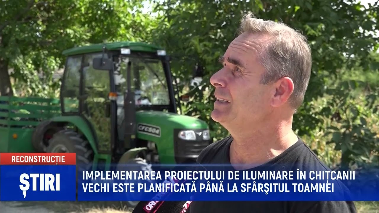 IMPLEMENTAREA PROIECTULUI DE ILUMINARE ÎN CHIŢCANII VECHI ESTE PLANIFICATĂ PÂNĂ LA SFÂRŞITUL TOAMNEI