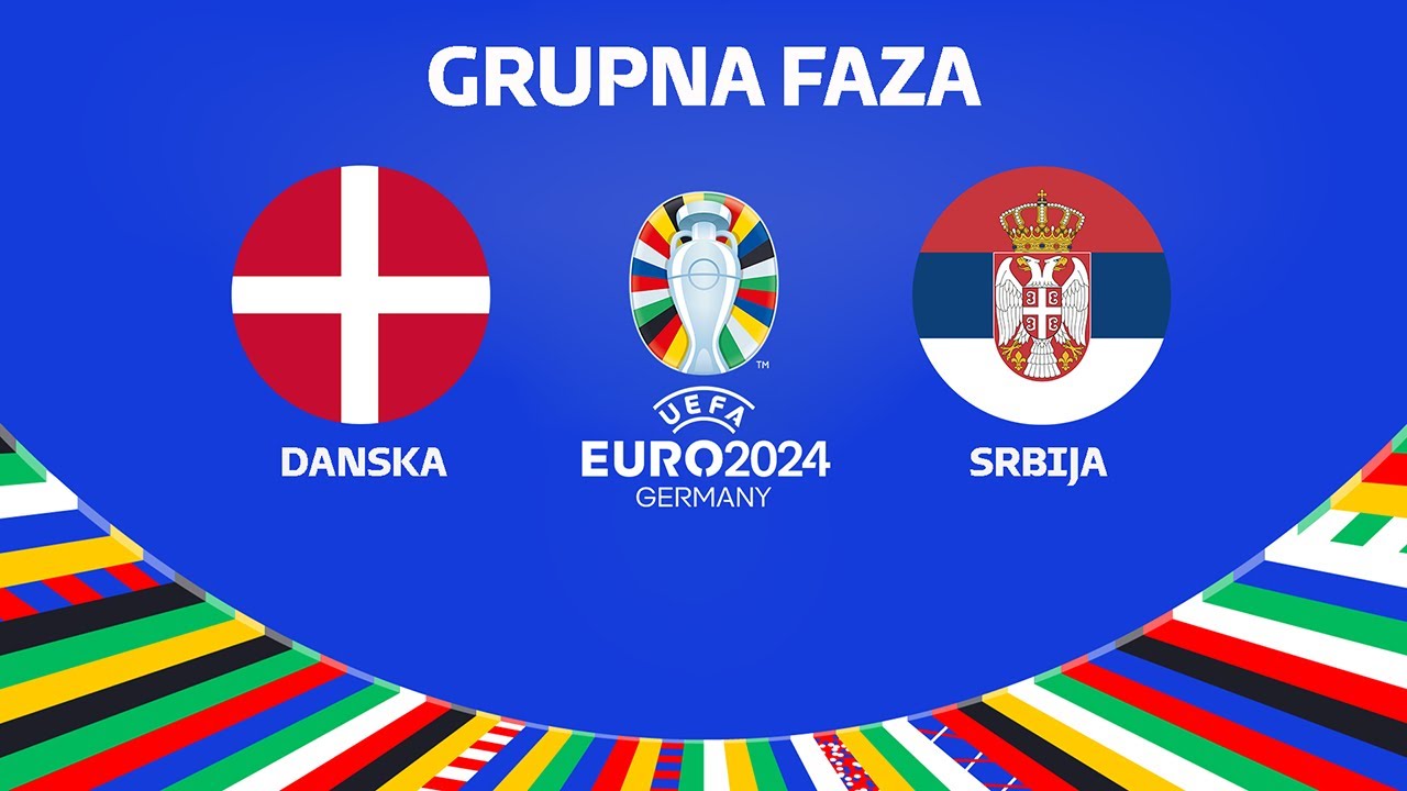 Danska vs Srbija - EURO 2024 (Grupa C)