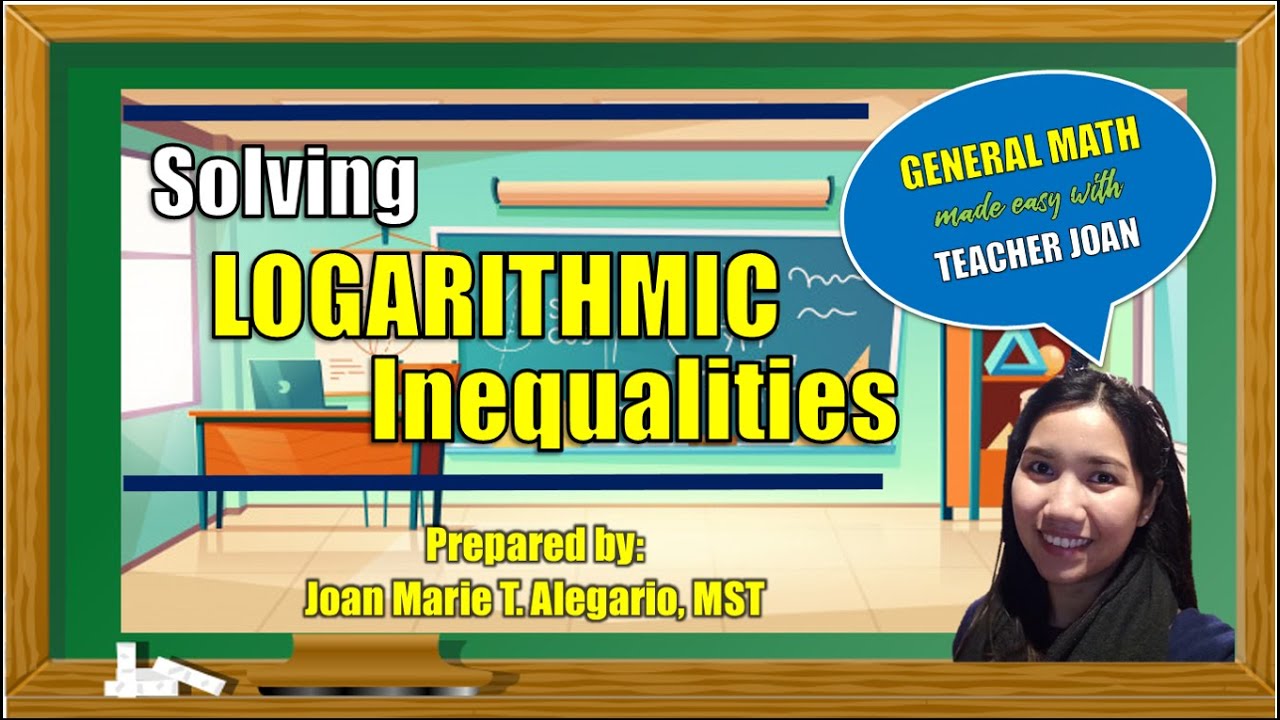 SOLVING LOGARITHMIC INEQUALITIES | General Mathematics
