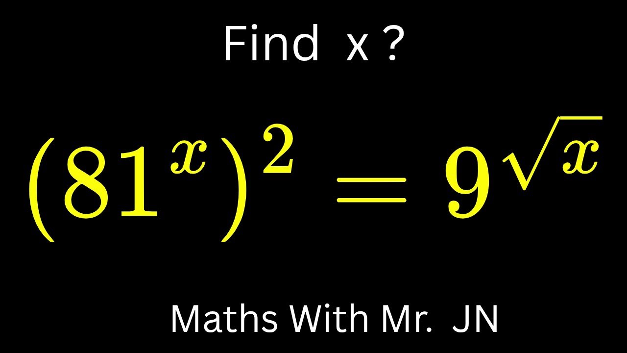 Solving an Exponential Equation with Square Roots | (81ˣ)² = 9^(√x) / Math with Mr. JN