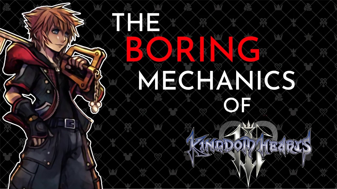 Kingdom Hearts 3 Is Mechanically Boring.
