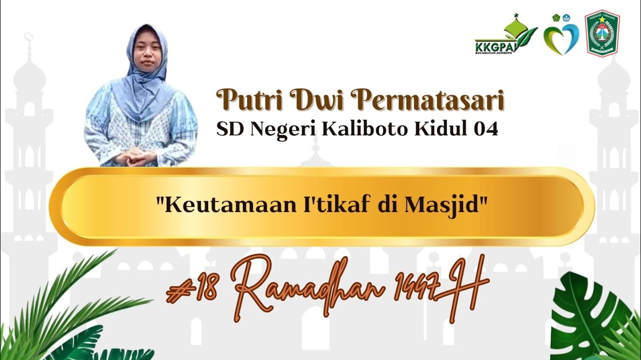 HARI KE-18 | MANIS RAMADHAN 1447 H | Keutamaan I’tikaf di Masjid | Kultum Siswa SD