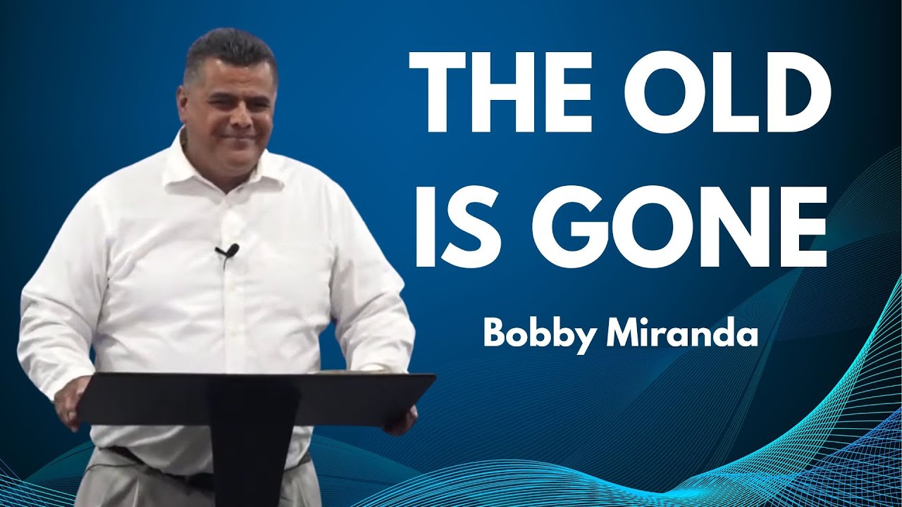 The Old Is Gone | Bobby Miranda