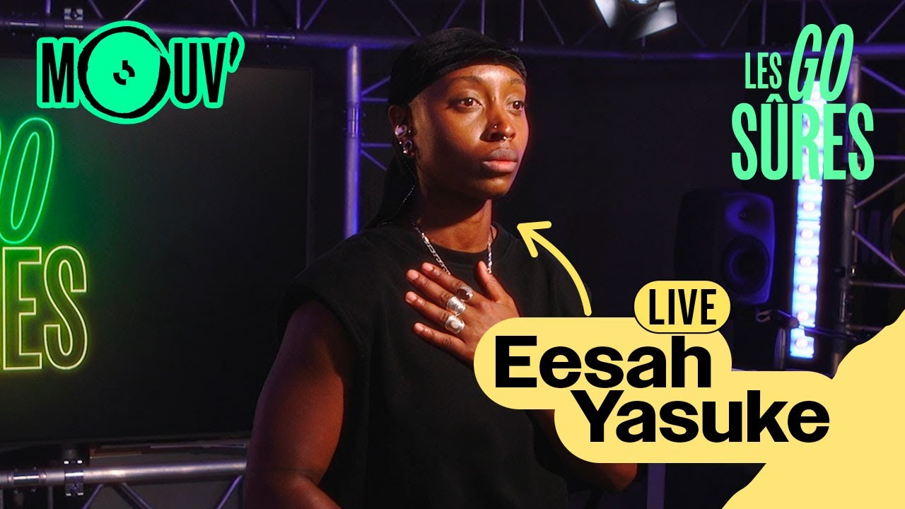 Eesah Yasuke en live exclu | Les Go Sûres
