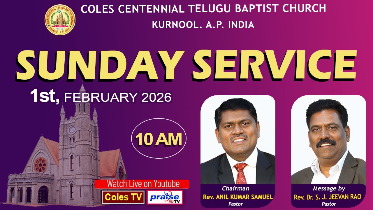 COLES CHURCH, KURNOOL - MESSAGE By  Rev. Dr. S. J. Jeevan Rao  2nd Service at 10.00 am On 1/02/2026