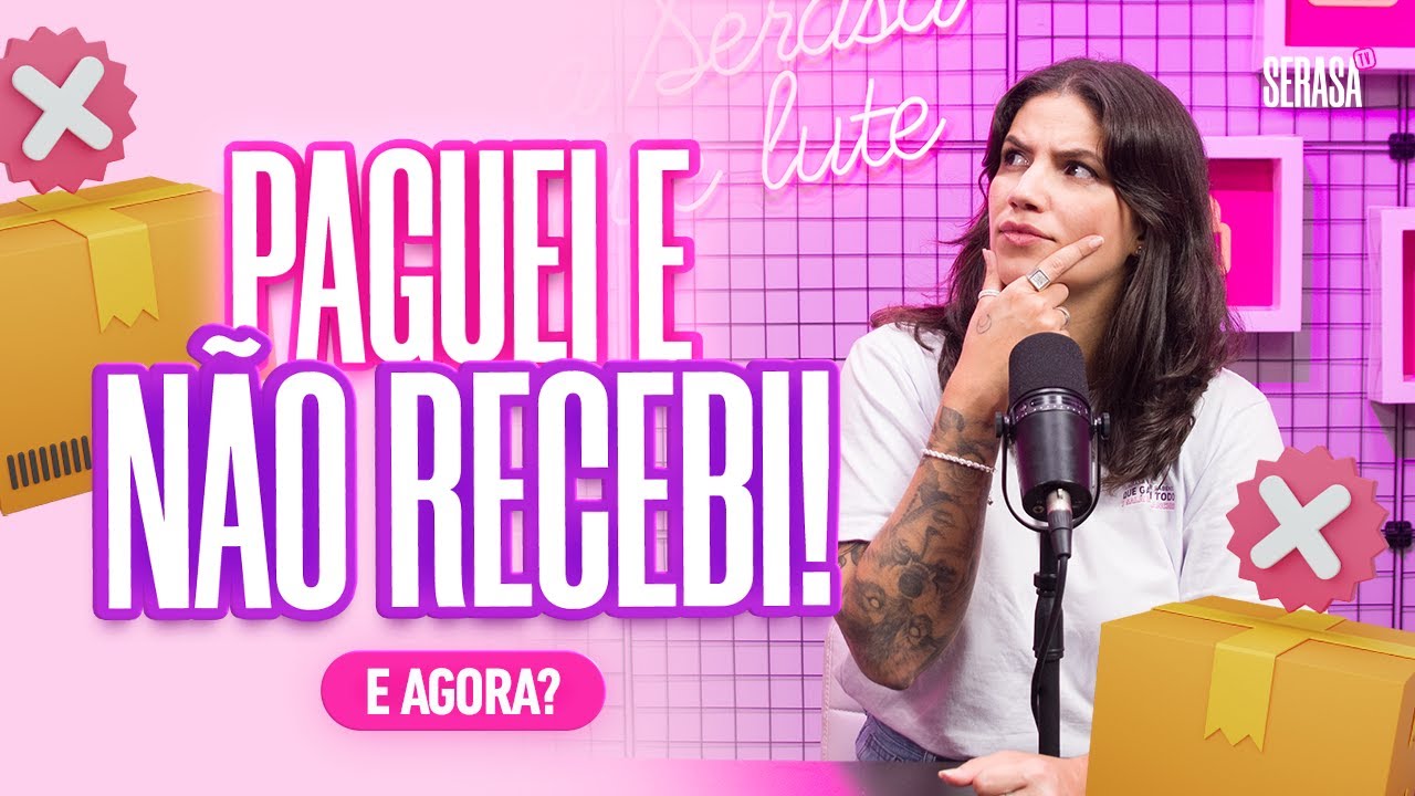 Paguei e não recebi! O que fazer?
