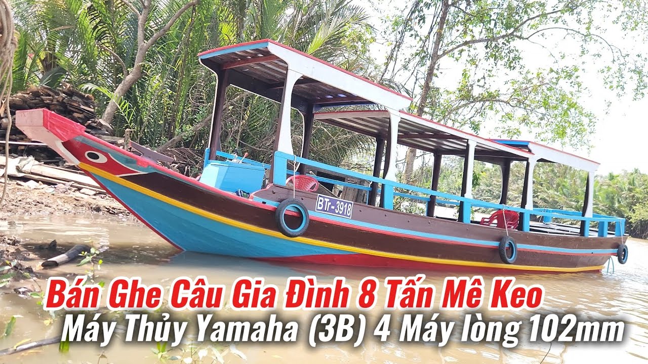 Bán Ghe Câu 8 Tấn Mê Keo , Máy Thủy Yamaha 3B pitons 102mm Giá 125triệu Thương Lượng ☎ 0332000169.