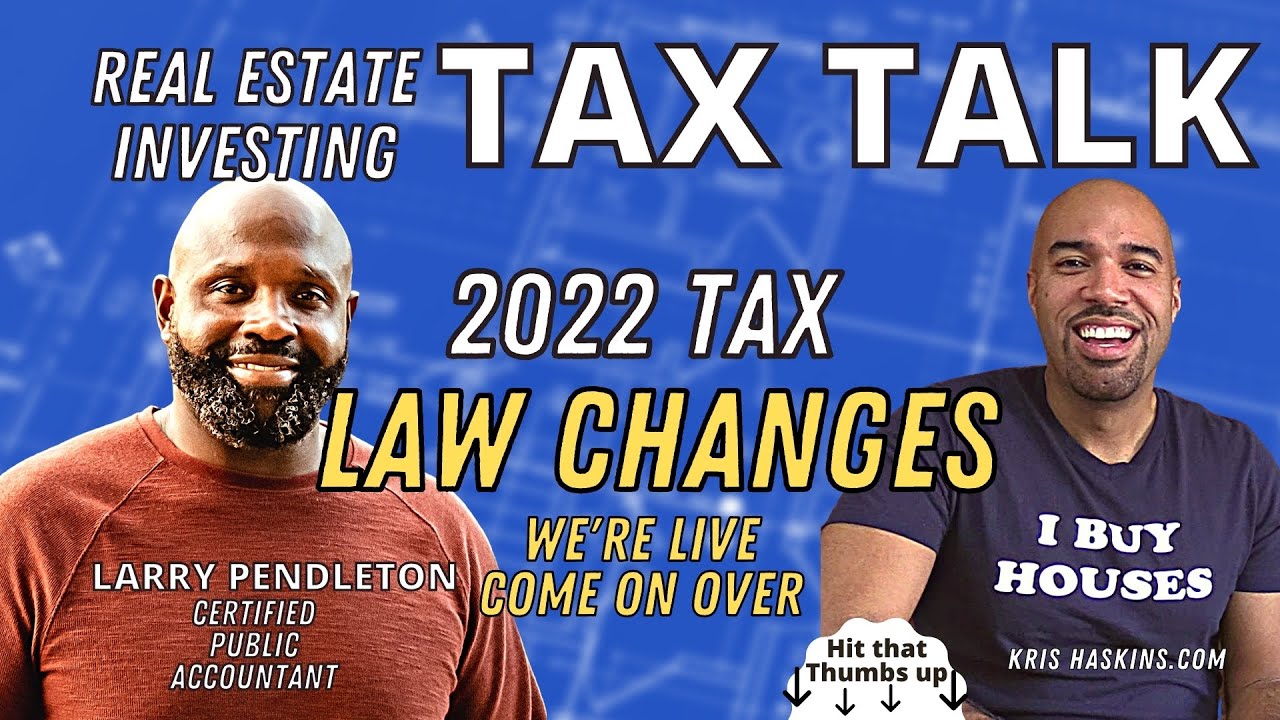 2022 tax law changes for real estate investors