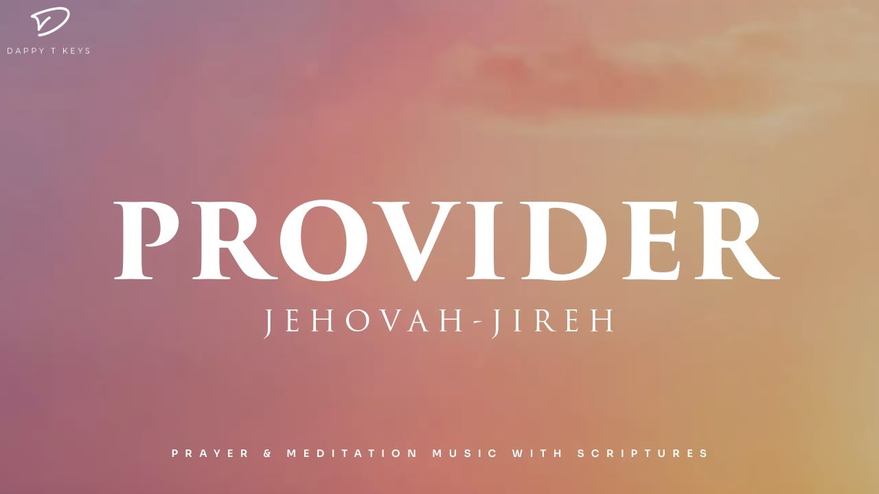 Provider: Prayer & Meditation Music | Christian Piano with Bible Verses