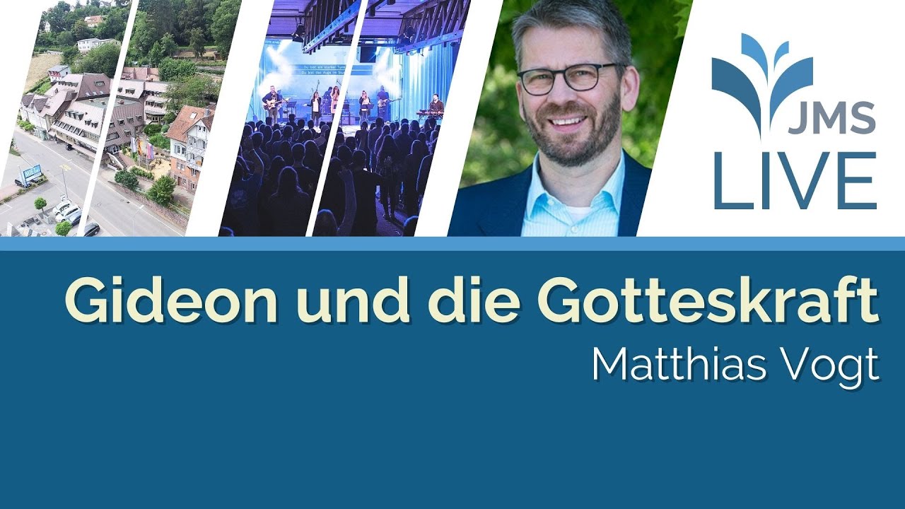 Gideon und die Gotteskraft | Matthias Vogt | JMS Predigt 23.06.2024 (LIVE)