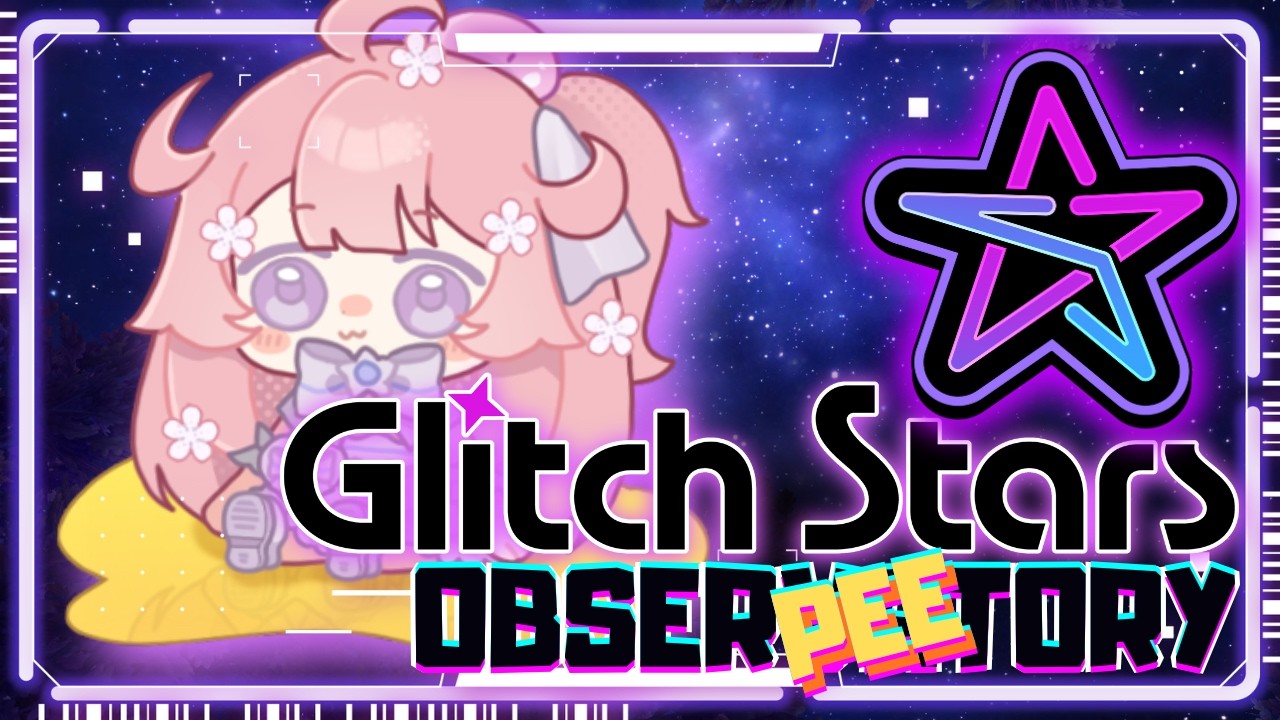 Glitch☆Stars Observatory - Week 2 of Feb