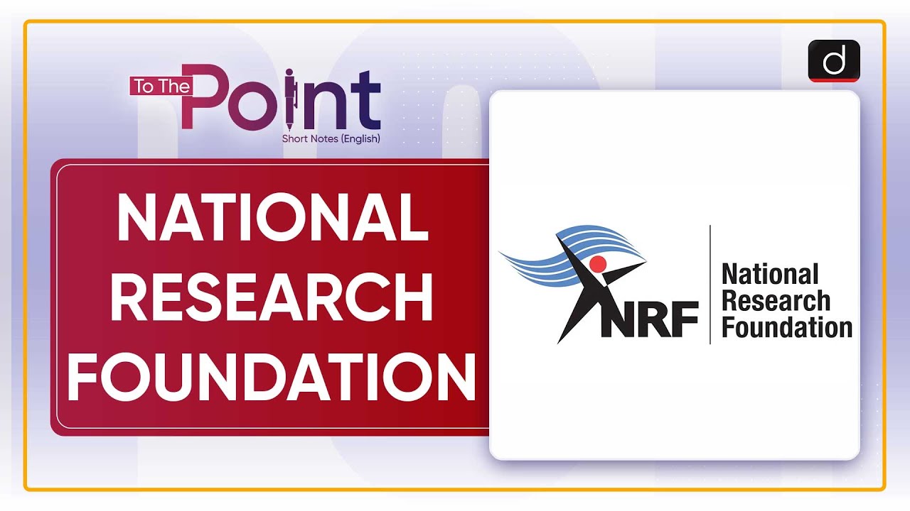 National Research Foundation | To The Point | Drishti IAS English