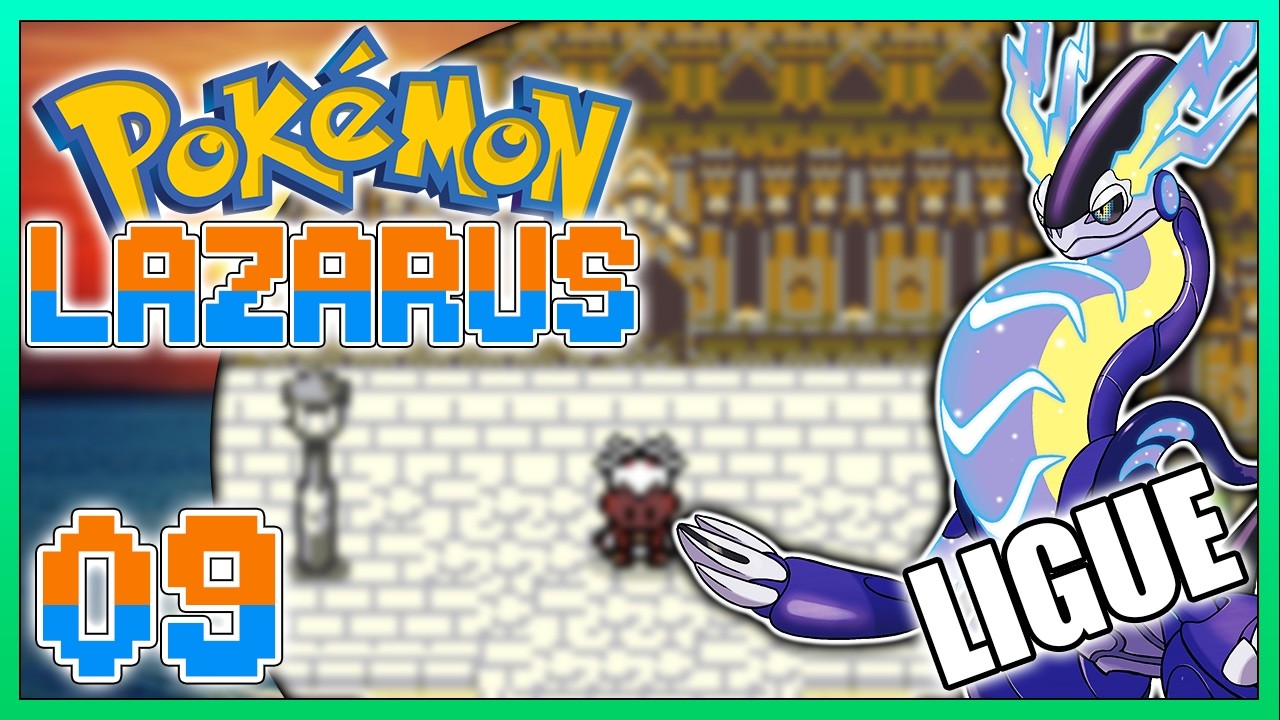🔴 POKEMON LAZARUS 09 - La LIGUE ! - Let's Play FR