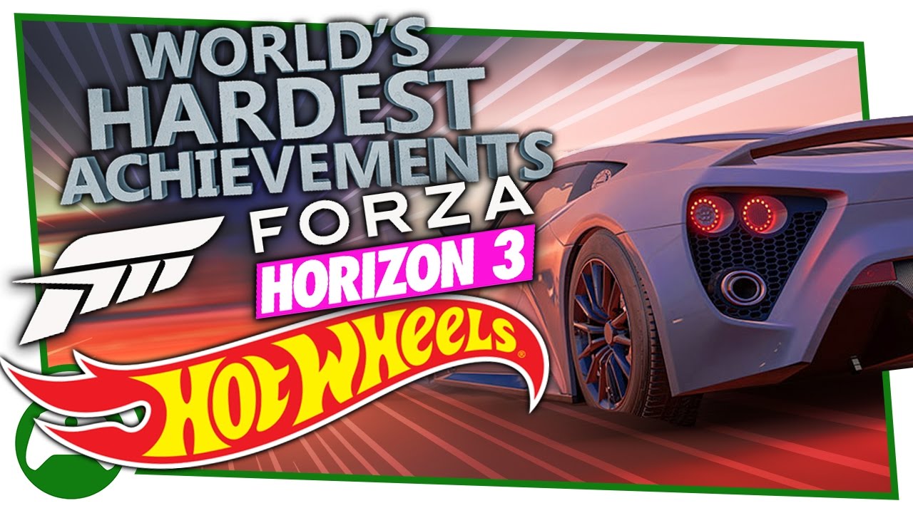 Forza Horizon 3 Hot Wheels - World's Hardest Achievements - Ultimate Zen