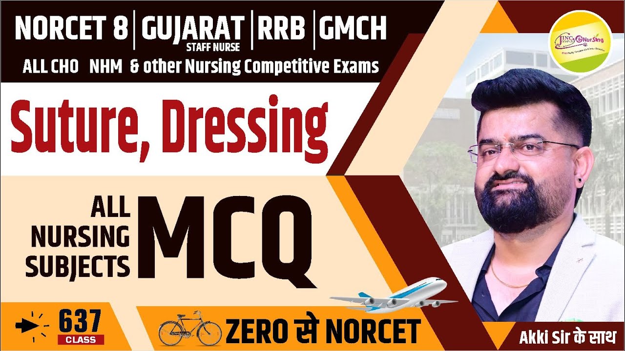 Suture, Dressing | MCQ | 🚲...✈ Zero से  NORCET 8 | RRB | ALL CHO | GMCH #637 #akkisir