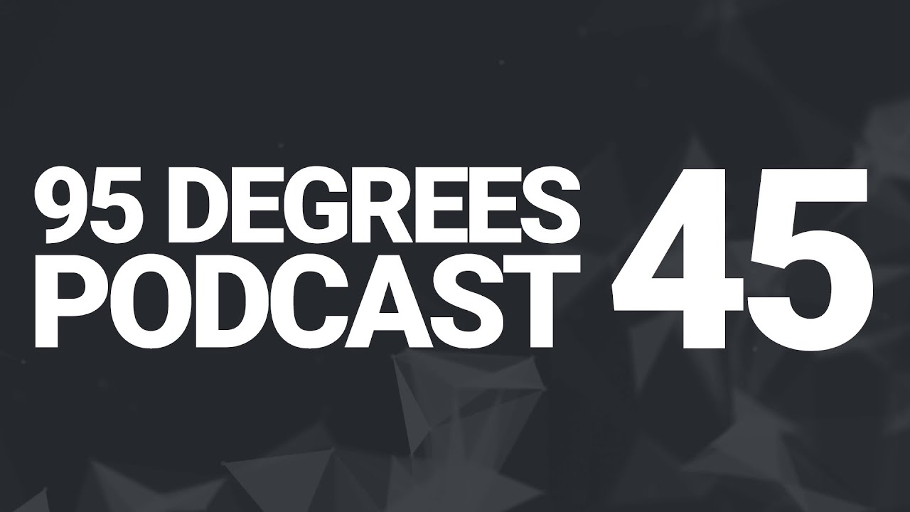 95 Degrees Podcast #45 - No Fate in the State
