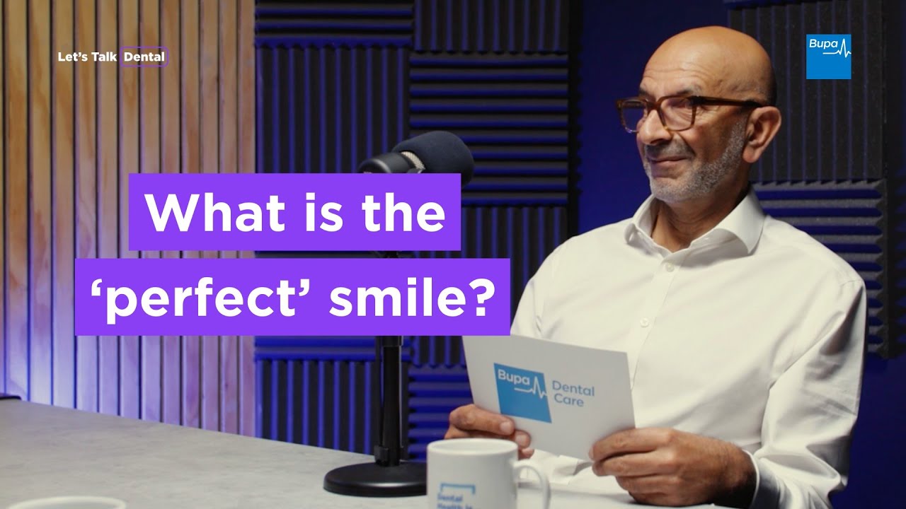 What is a 'perfect' smile? | Let's Talk Dental | Bupa Health